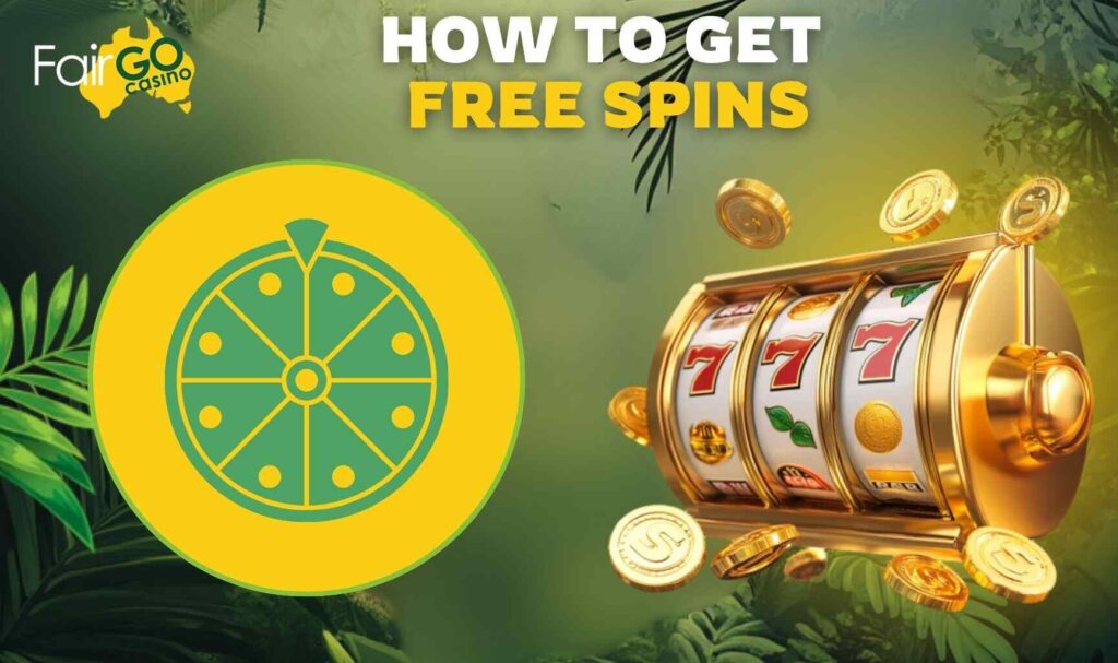 How to Get Free Spins on Fair Go Сasino in Australia