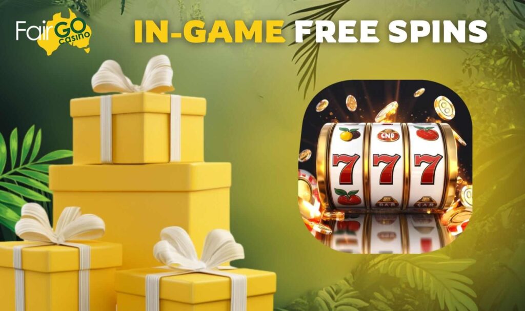 Fair Go Australian online casino In-Game Free Spins
